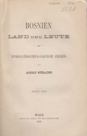 Strausz Adolf: Bosnien. Land und Leute. Historisch-ethnographisch-geographische Schilderung